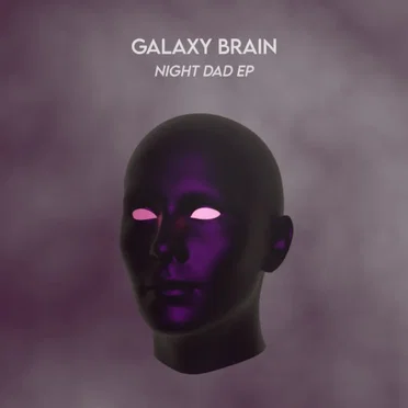 Night Dad EP by Galaxy Brain - album cover