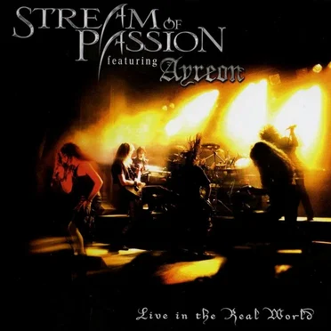Live in the Real World by Stream of Passion - album cover