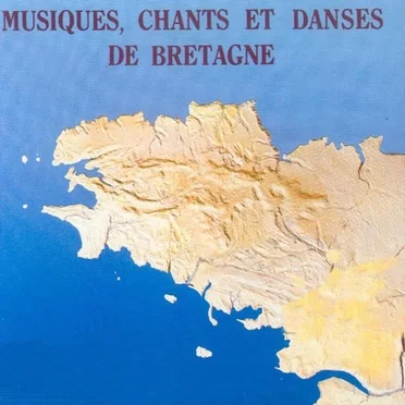 Musiques, chants et danses de Bretagne by Various Artists - album cover