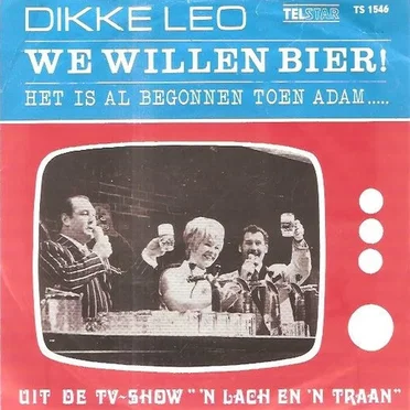 We willen bier! / Het is al begonnen toen Adam...