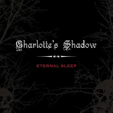 Eternal Sleep by Charlotte's Shadow - album cover