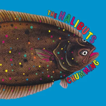 Chumming by The Halibuts - album cover