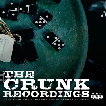 The Crunk Recordings: Hits From the Pioneers and Players of Crunk by Various Artists - album cover