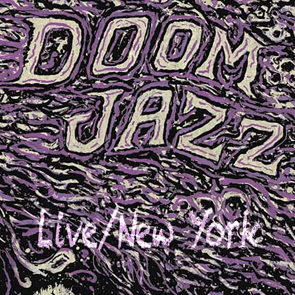 Doom Jazz - Live/New York
