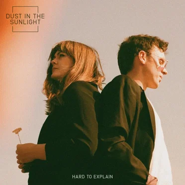 Hard to Explain by Dust in the Sunlight - album cover