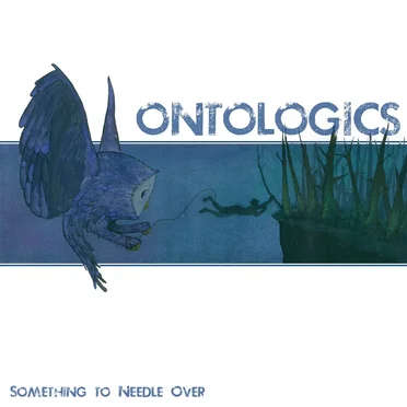 Something To Needle Over by ontologics - album cover