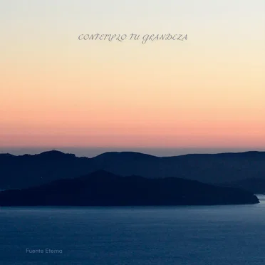 Contemplo Tu Grandeza by Fuente Eterna - album cover