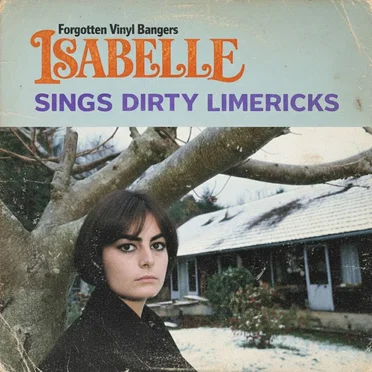 Isabelle Sings Dirty Limericks