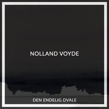 DEN ENDELIG DVALE by NOLLAND VOYDE - album cover