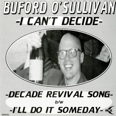 I Can't Decide by Buford O'Sullivan - album cover