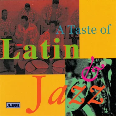 A Taste of Latin & Jazz by Various Artists - album cover