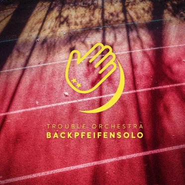 Backpfeifensolo by Trouble Orchestra - album cover