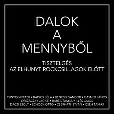 Dalok a mennyből - Tisztelgés az elhunyt rockcsillagok előtt by Various Artists - album cover