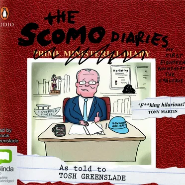 The Scomo Diaries: My First Eighteen Months at the Coalface by Tosh Greenslade - album cover