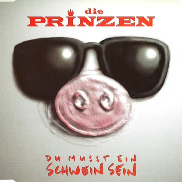 Du mußt ein Schwein sein
