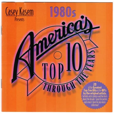 Casey Kasem Presents America’s Top Ten Hits: 1980s by Various Artists - album cover