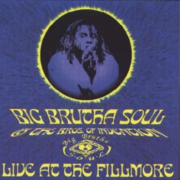 Live at the Fillmore by Big Brutha Soul - album cover