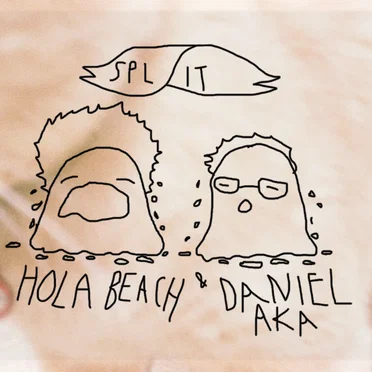 Hola Beach and Daniel AKA Split by hola beach - album cover