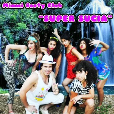 Super Sucia by Miami Booty Club - album cover