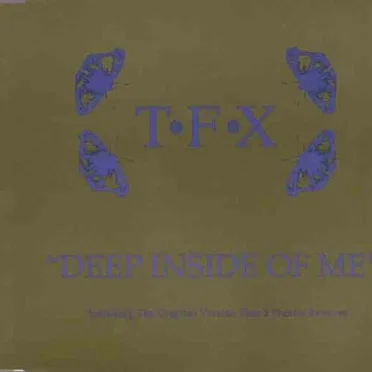 Deep Inside of Me by TFX - album cover