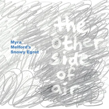 Myra Melford's Snowy Egret