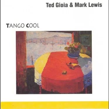 Tango Cool by Ted Gioia - album cover