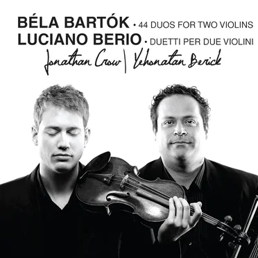 Béla Bartók: 44 Duos for Two Violins / Luciano Berio: Duetti per due violini