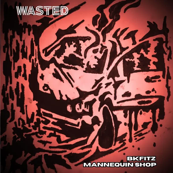 Wasted