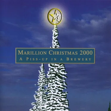 Christmas 2000: A Piss‐Up in a Brewery