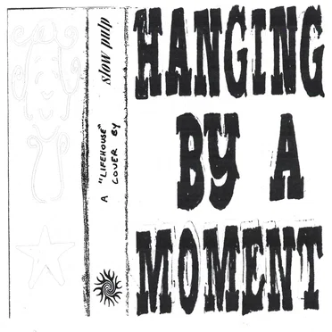 Hanging by a Moment