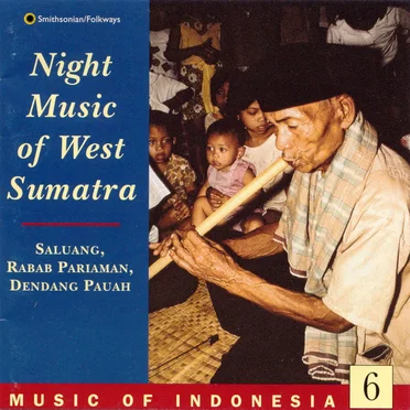 Music of Indonesia, Vol. 6: Night Music of West Sumatra by Various Artists - album cover