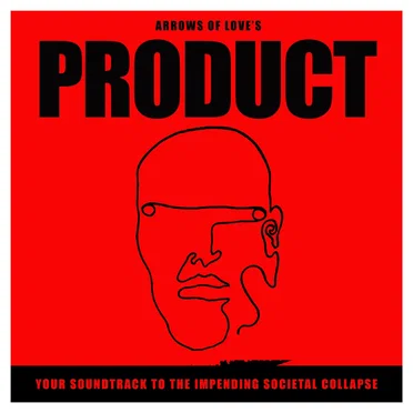 Product: Your Soundtrack To The Impending Societal Collapse