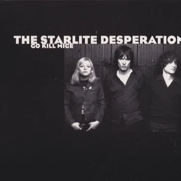 Go Kill Mice by The Starlite Desperation - album cover