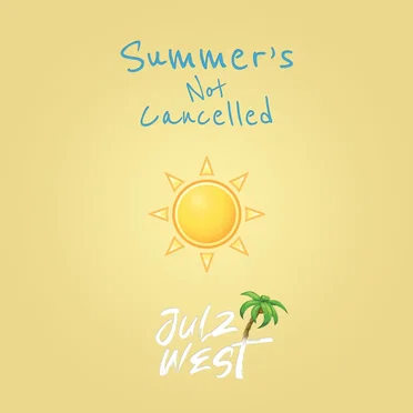 Summer's Not Cancelled