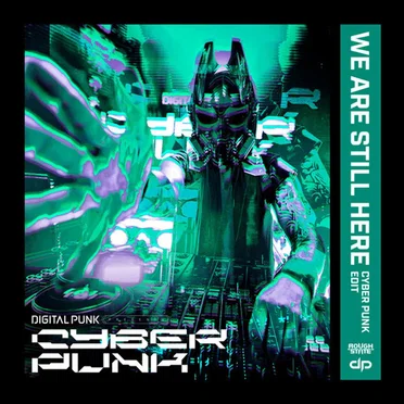 We Are Still Here (Cyber Punk edit)
