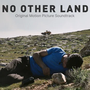 No Other Land (Original Motion Picture Soundtrack)