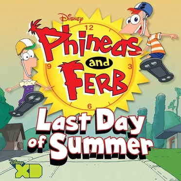 Phineas and Ferb: Last Day of Summer by Various Artists - album cover