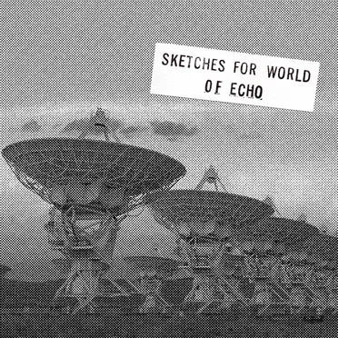 Sketches for World of Echo: June 25 1984 Live at Ei