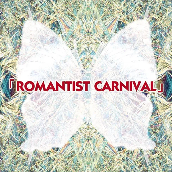 ROMANTIST CARNIVAL
