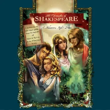 The Chronicles of Shakespeare: A Midsummer Night's Dream