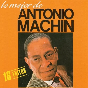 Lo mejor de Antonio Machín