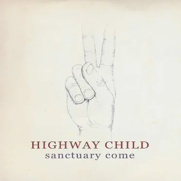 Sanctuary Come by Highway Child - album cover