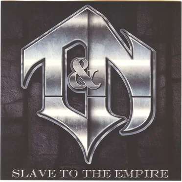 Slave to the Empire by T&N - album cover