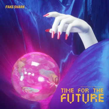 Time for the Future by Fake Shark - album cover