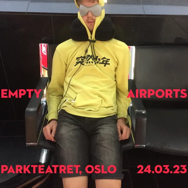 Empty Airports (live at Parkteatret, Oslo 24/03/23)