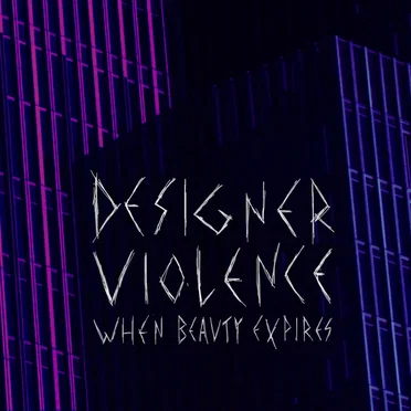 When Beauty Expires by Designer Violence - album cover