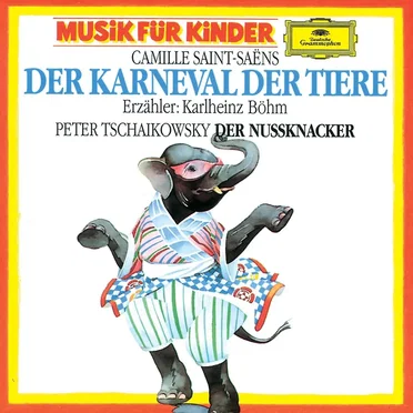 Der Karneval der Tiere / Der Nussknacker