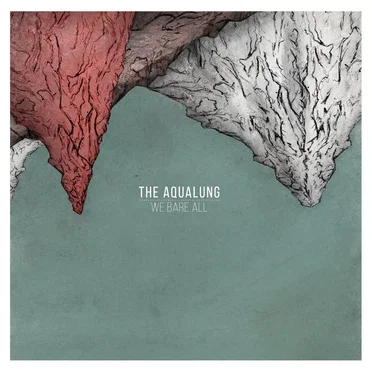 We Bare All by The Aqualung - album cover