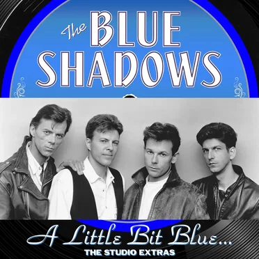 A Little Bit Blue - The Studio Extras