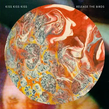 Release the Birds by Kiss Kiss Kiss - album cover